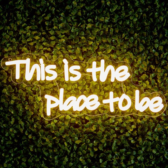 Premier This Is The Place To Be LED Neon Sign in Warm White (LT250736)