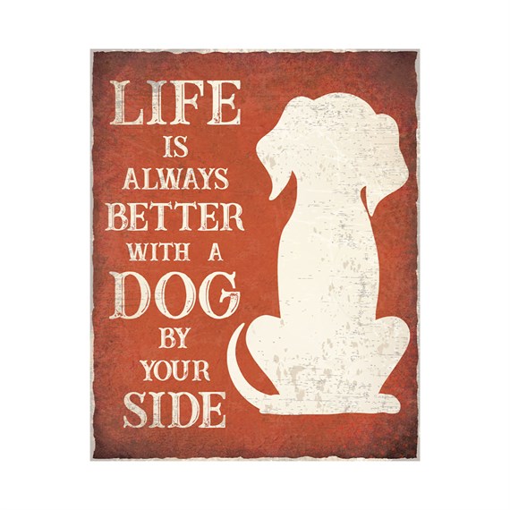 Primus Life Is Better With A Dog Metal Outdoor Garden Decor Wall Sign (PH1024)
