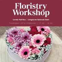 Bybrook Barn Lovely Hat Box Floral Arrangement Workshop - Thursday 29th of February 2024 